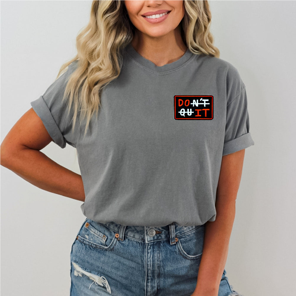 Do It Don't Quit | Embroidery Patch - PAT - 273