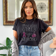Load image into Gallery viewer, Tough Girls Fight Strong | Rhinestones - RHN - 140
