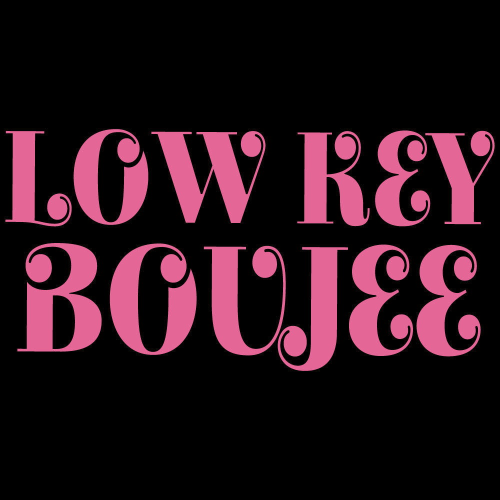 Low Key Boujee - FUN - 576
