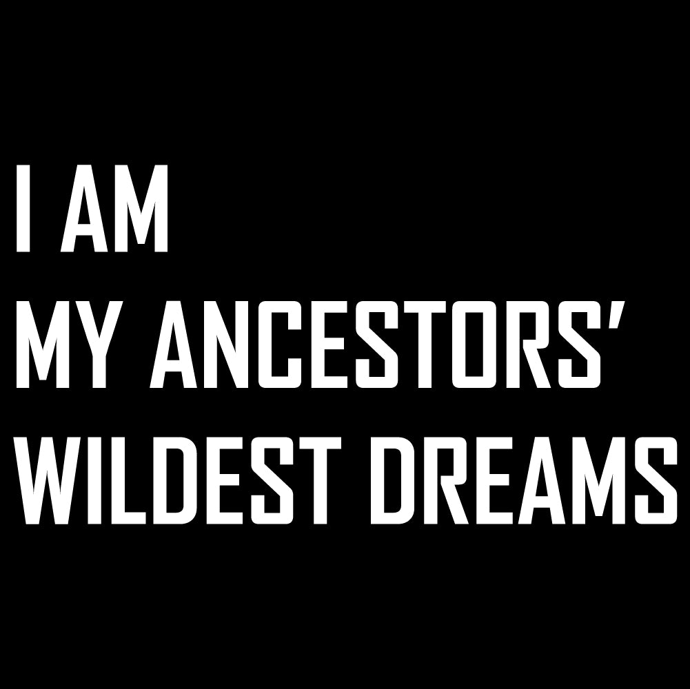 My Ancestor's Wildest Dreams - FUN - 633