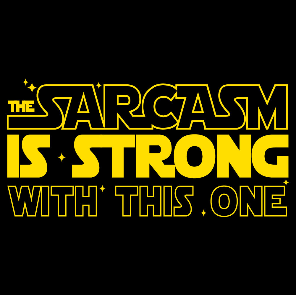 Sarcasm Is Strong - FUN - 550