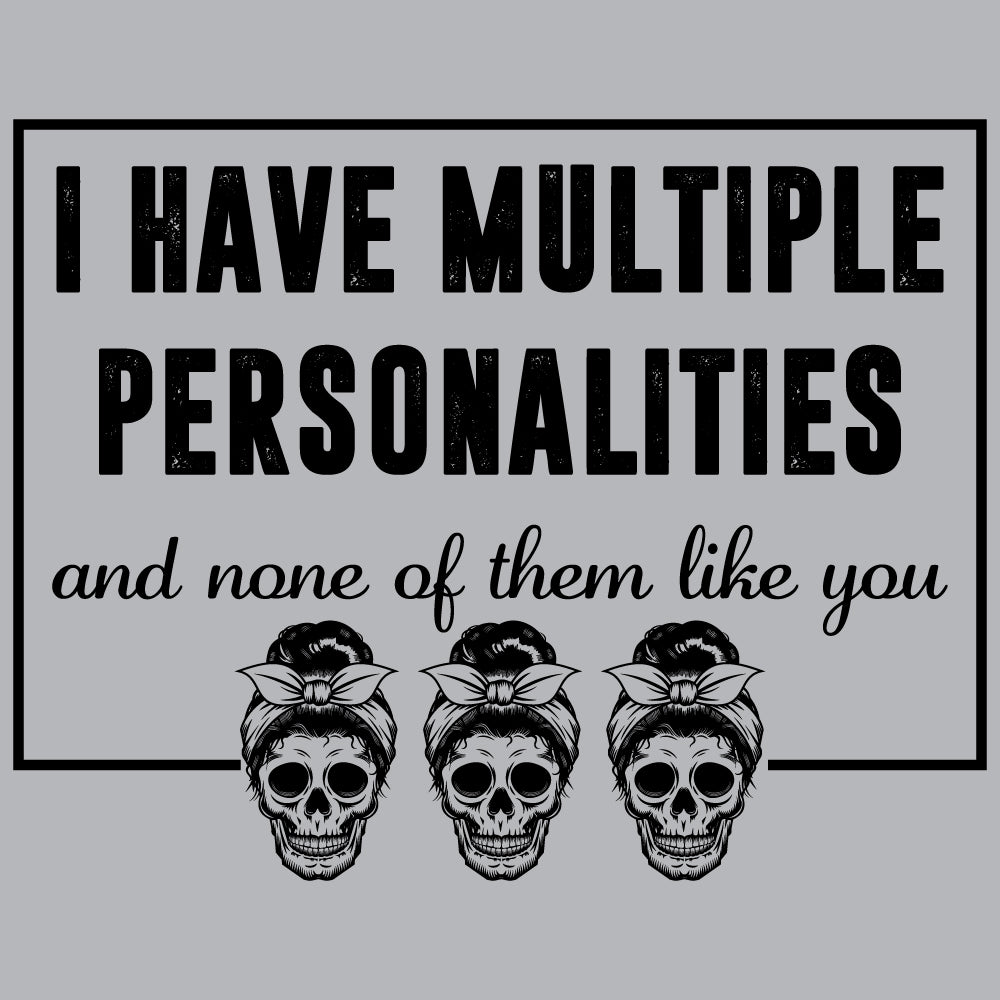 I have multiple personalities - FUN - 494