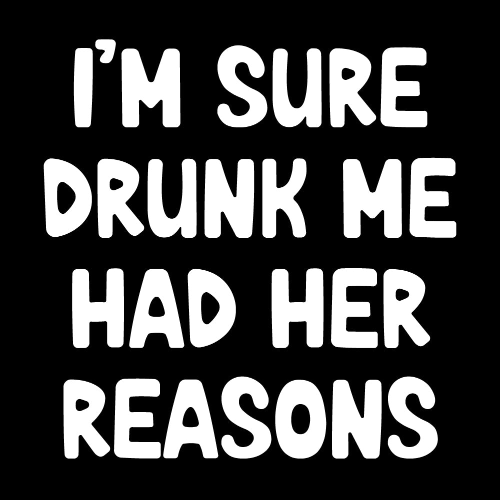Drunk me had her reasons - FUN - 412