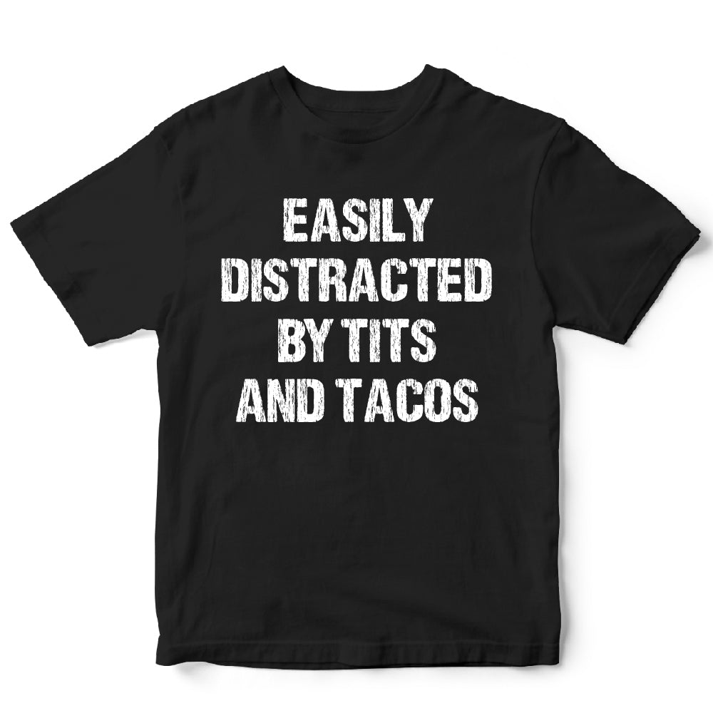 Easily distracted by tits and tacos - FUN - 392