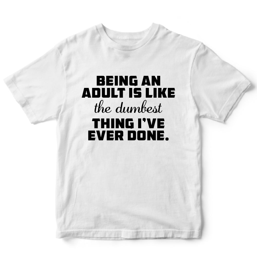 Being an adult is the dumbest thing - FUN - 498