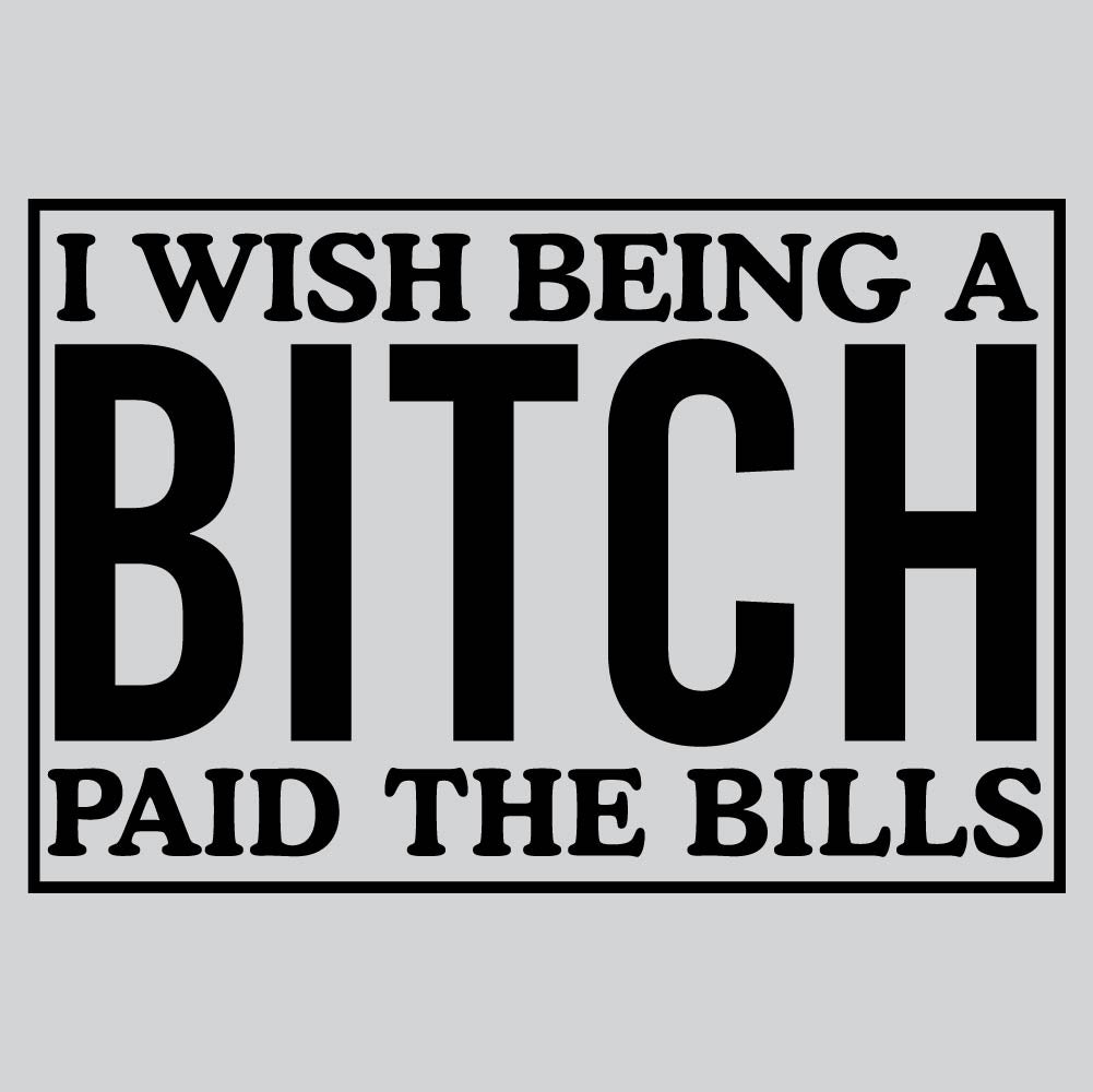 Wish Being A Bitch - FUN - 629