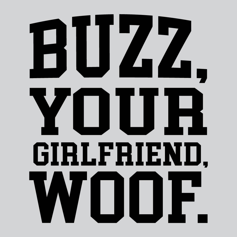 Buzz, Your Girlfriend, Woof - FUN - 627