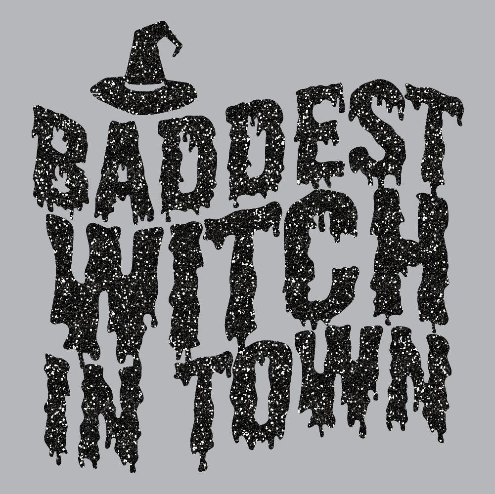 Baddest Witch In Town | Glitter - GLI - 052
