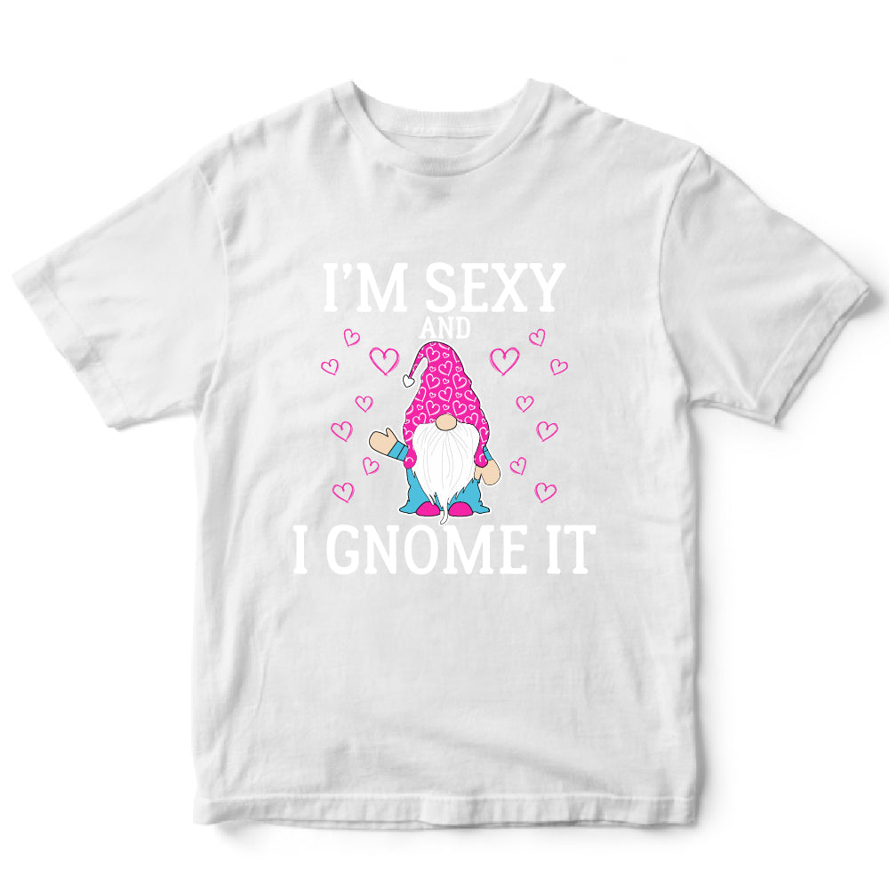 I Sexy and I Gnome it - FUN - 439