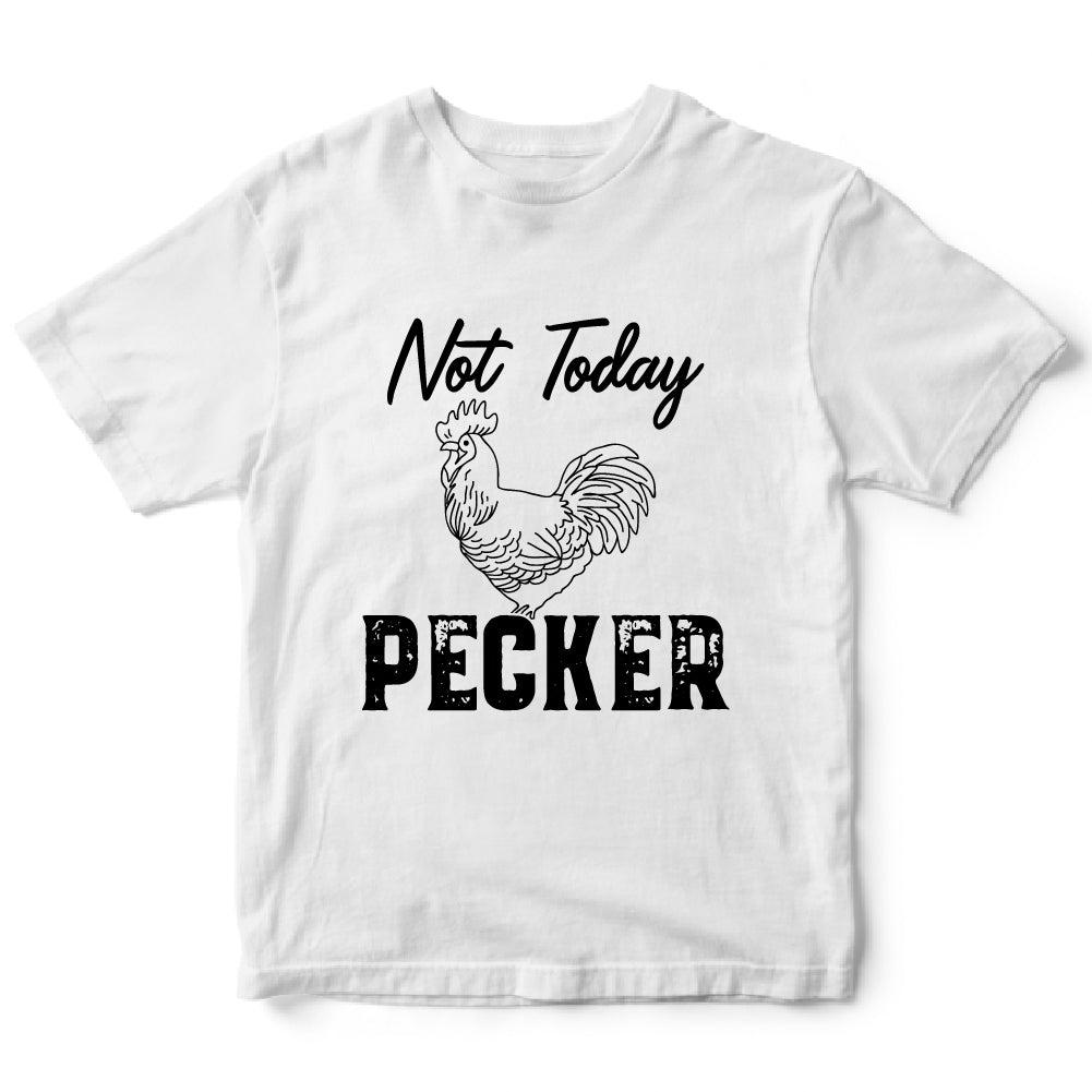 Not today Pecker - FUN - 445