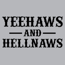 Load image into Gallery viewer, Yeehaws and hellnaws - FUN - 461
