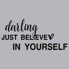 Load image into Gallery viewer, Darling Just Believe - VAL - 123
