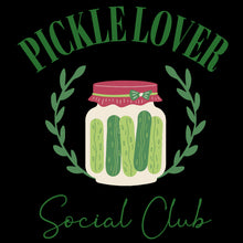 Load image into Gallery viewer, Pickle Lover Social Club - FUN - 559
