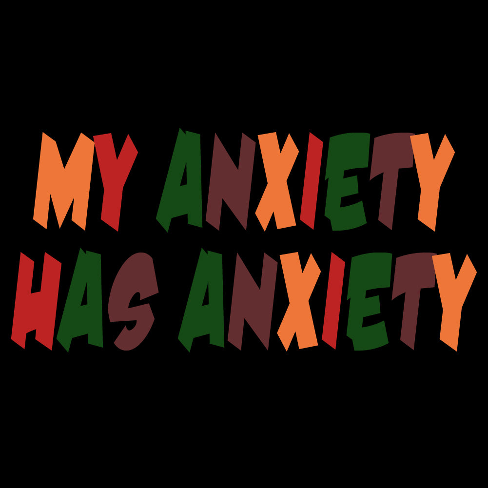 My Anxiety - FUN - 518