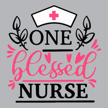 Load image into Gallery viewer, One Blessed Nurse - NRS - 033
