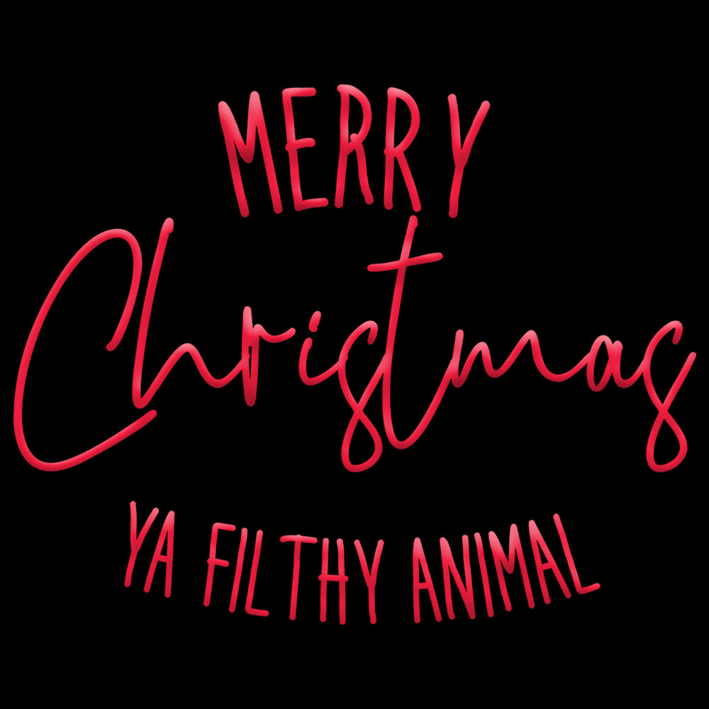 Merry Christmas ya filthy animal ( PUFF PRINT ) - PUF - 001