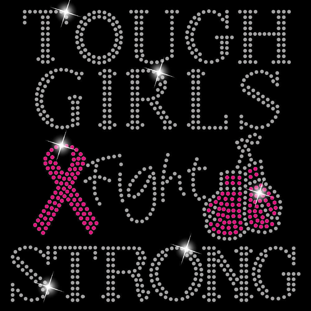 Tough Girls Fight Strong | Rhinestones - RHN - 140