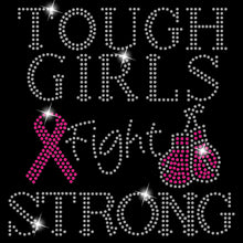 Load image into Gallery viewer, Tough Girls Fight Strong | Rhinestones - RHN - 140
