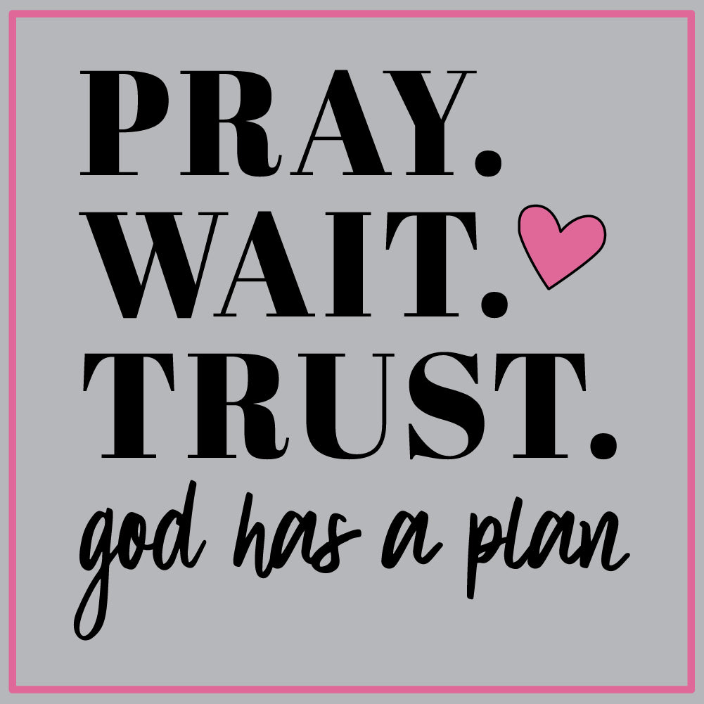 Pray, Wait, Trust - CHR - 486