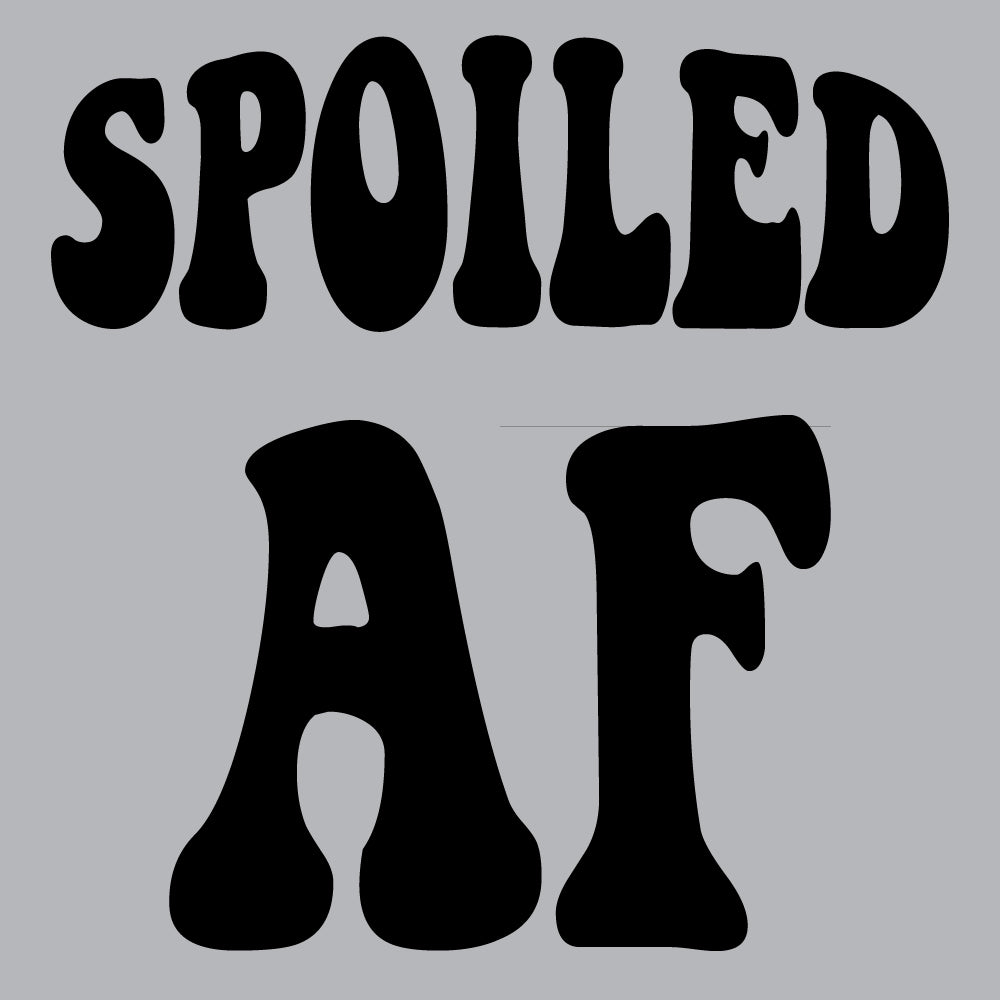 Spoiled Af - FUN - 472