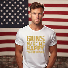 Load image into Gallery viewer, Guns Make Me Happy - USA - 441
