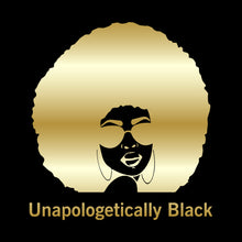 Load image into Gallery viewer, Unapologetically Black | Shinny Foil – FOI - 020
