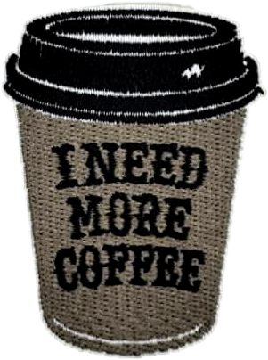 I Need More Coffee | Embroidery Patch - PAT - 133