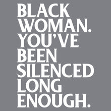 Load image into Gallery viewer, BLACK WOMAN YOU&#39;VE BEEN SILENCED - URB - 323
