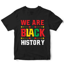 Load image into Gallery viewer, We Are Black History - JNT - 072
