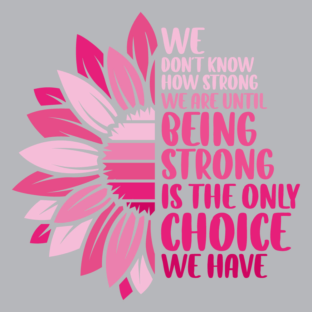 Being strong is the choice we have, Flower - BTC - 057