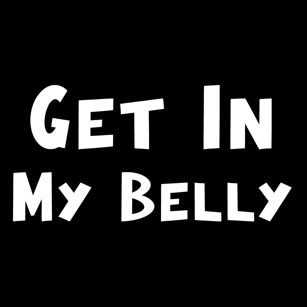 Get in my belly - KID - 218