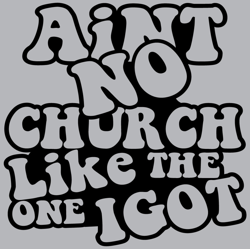 Ain't No Church - CHR - 548