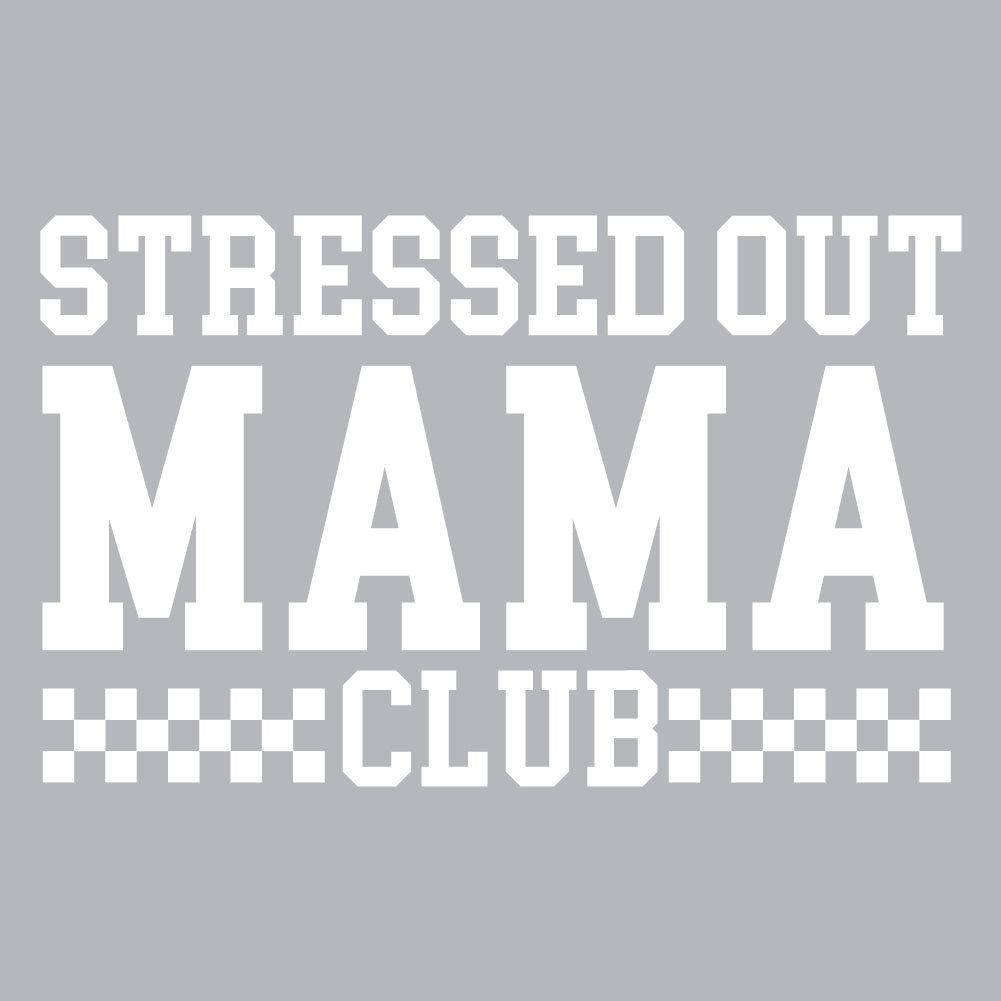 Stressed Out Mama Club - FAM - 173