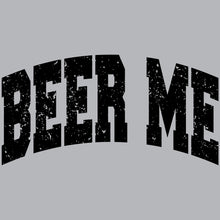 Load image into Gallery viewer, Beer Me - BER - 051
