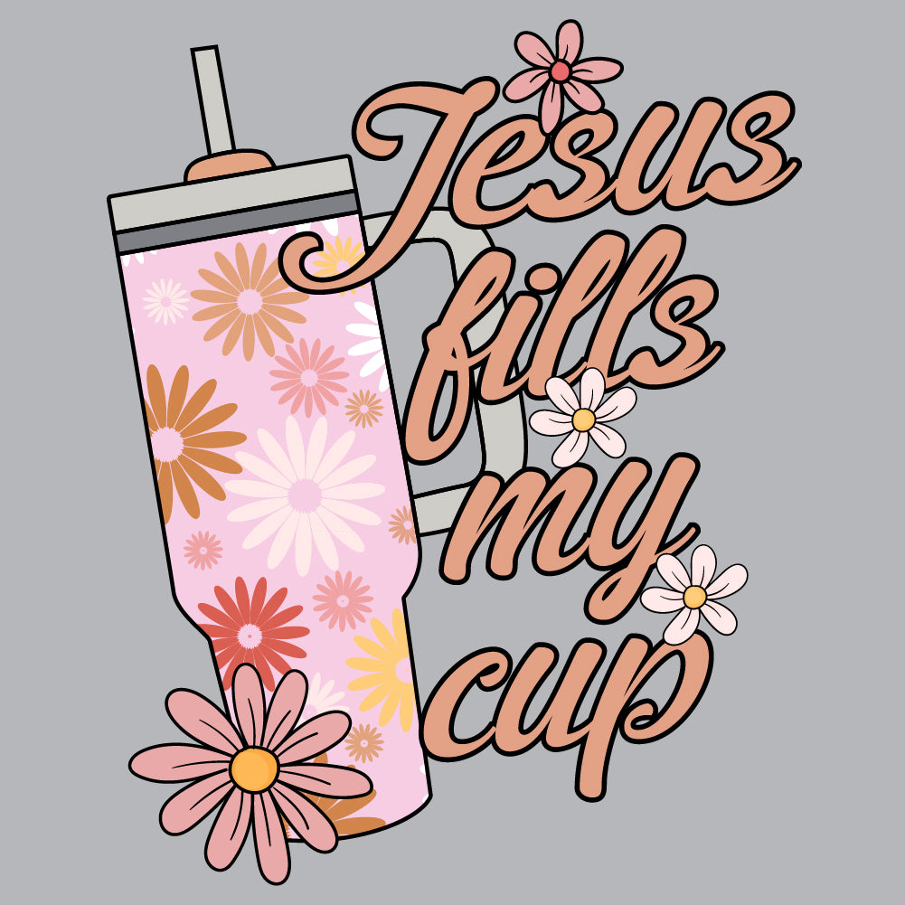 Jesus Fills My Cup - CHR - 551