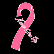 Load image into Gallery viewer, Never Give Up - BTC - 010 - Breast Cancer
