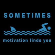 Load image into Gallery viewer, Sometimes Motivation Finds You - FUN-018
