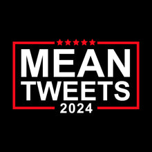Load image into Gallery viewer, MEAN TWEETS 2024 - TRP - 030
