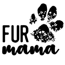 Load image into Gallery viewer, Fur Mama - FAM - 011
