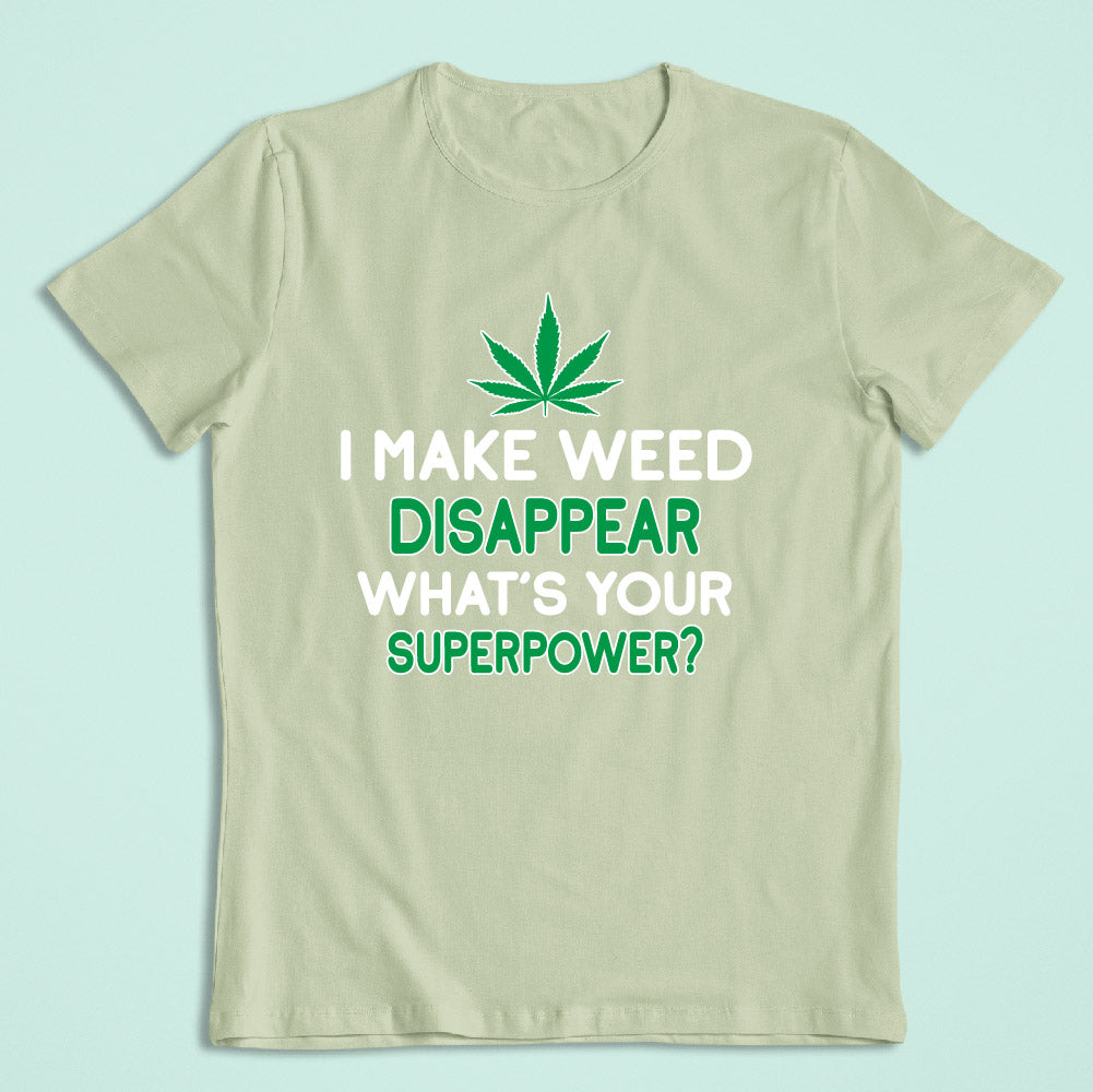 I Make Weed Disappear - WED - 039