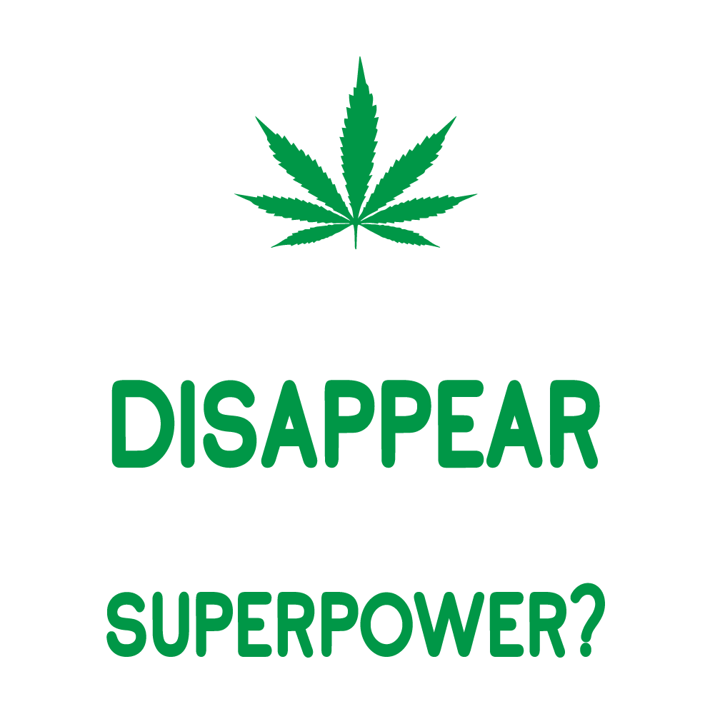 I Make Weed Disappear - WED - 039