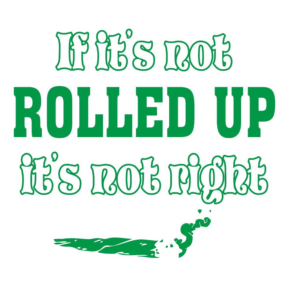 It's Not Rolled Up - WED - 036