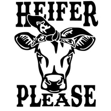 Load image into Gallery viewer, Heifer Please - STN - 046
