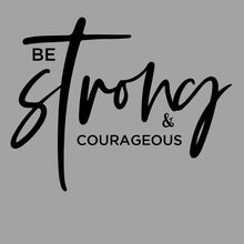 Load image into Gallery viewer, Be Strong &amp; Courageous  - CHR - 114
