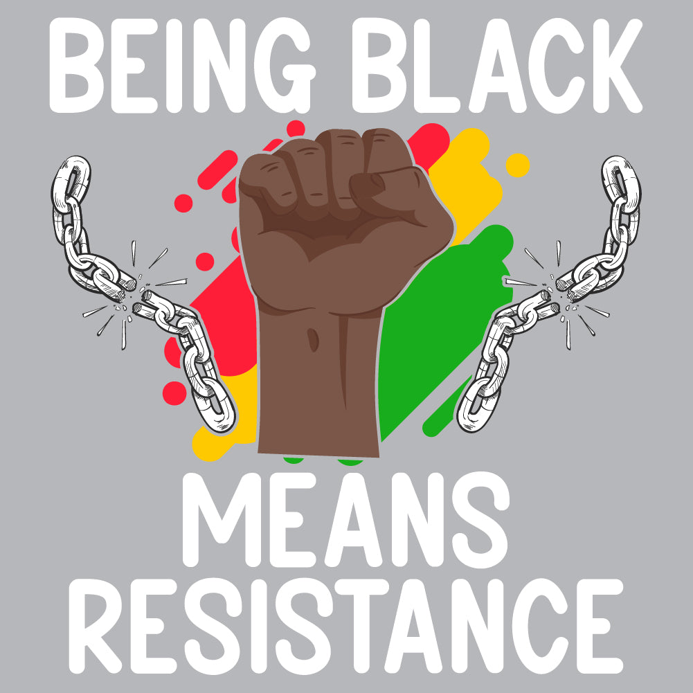 Being Black Means Resistance - JNT - 023