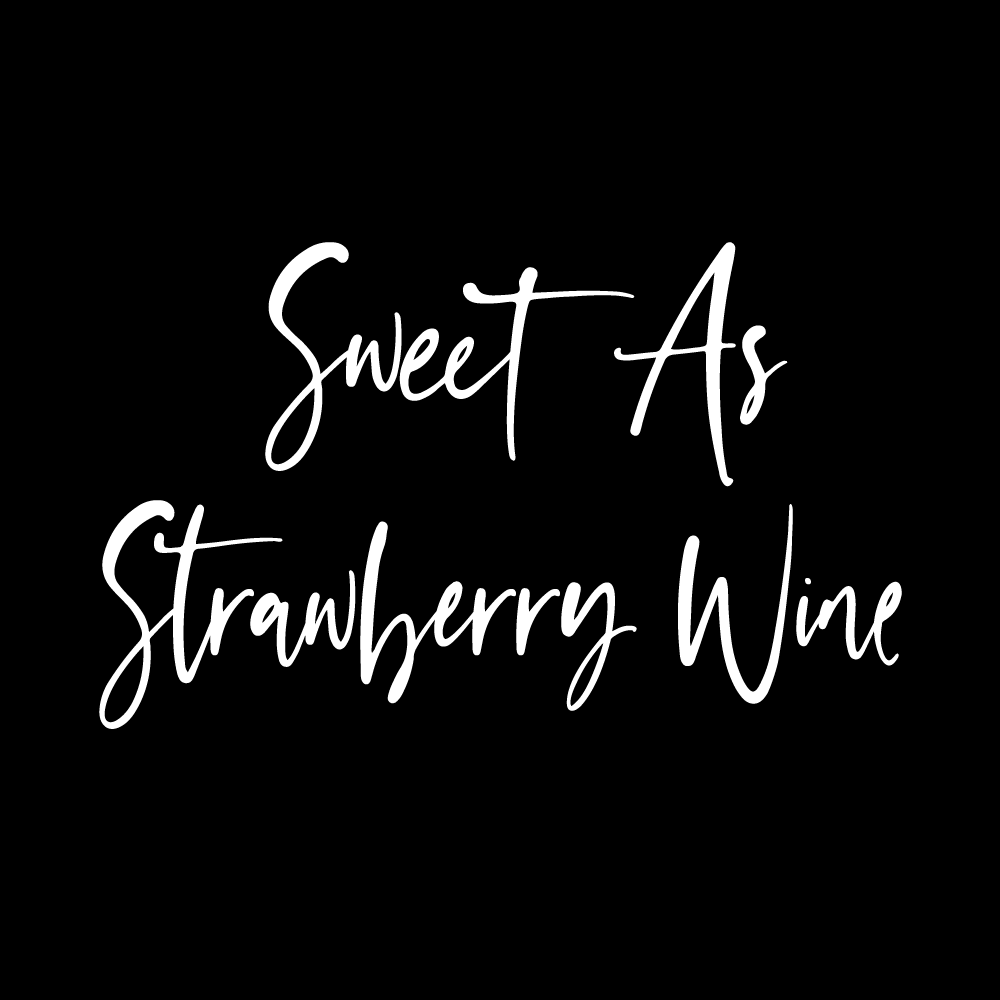 Sweet As Strawberry Wine - CPL - 065