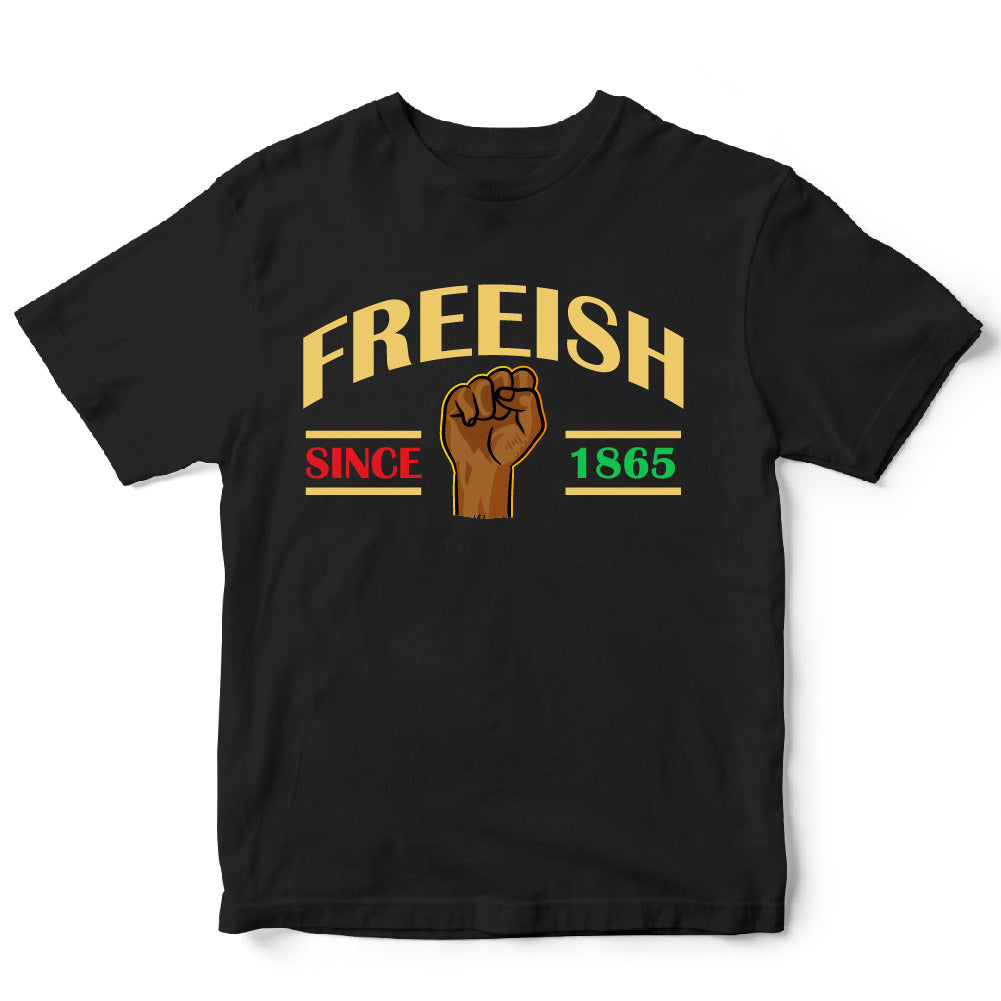 Freeish Since 1865 - JNT - 017