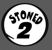 Load image into Gallery viewer, Stoned 2 - FUN - 048
