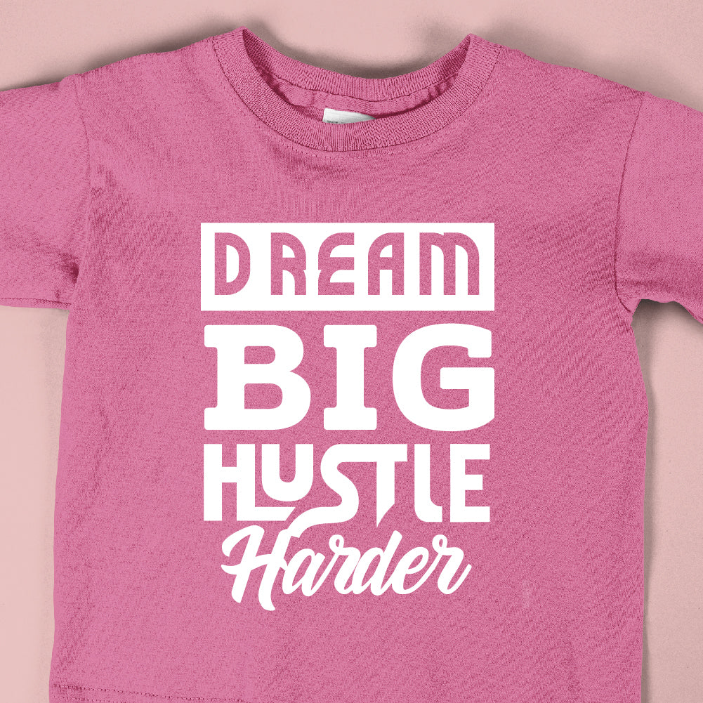 Dream Big Hustle Harder - URB - 034