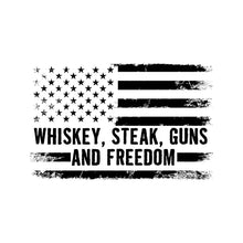Load image into Gallery viewer, WHISKEY, STEAK, GUNS AND FREEDOM USA FLAG - USA - 194
